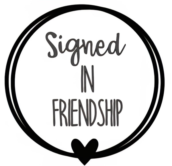 Signed in Friendship 